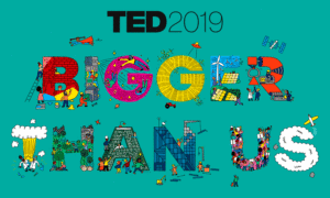 TED2019 | Bigger Than Us